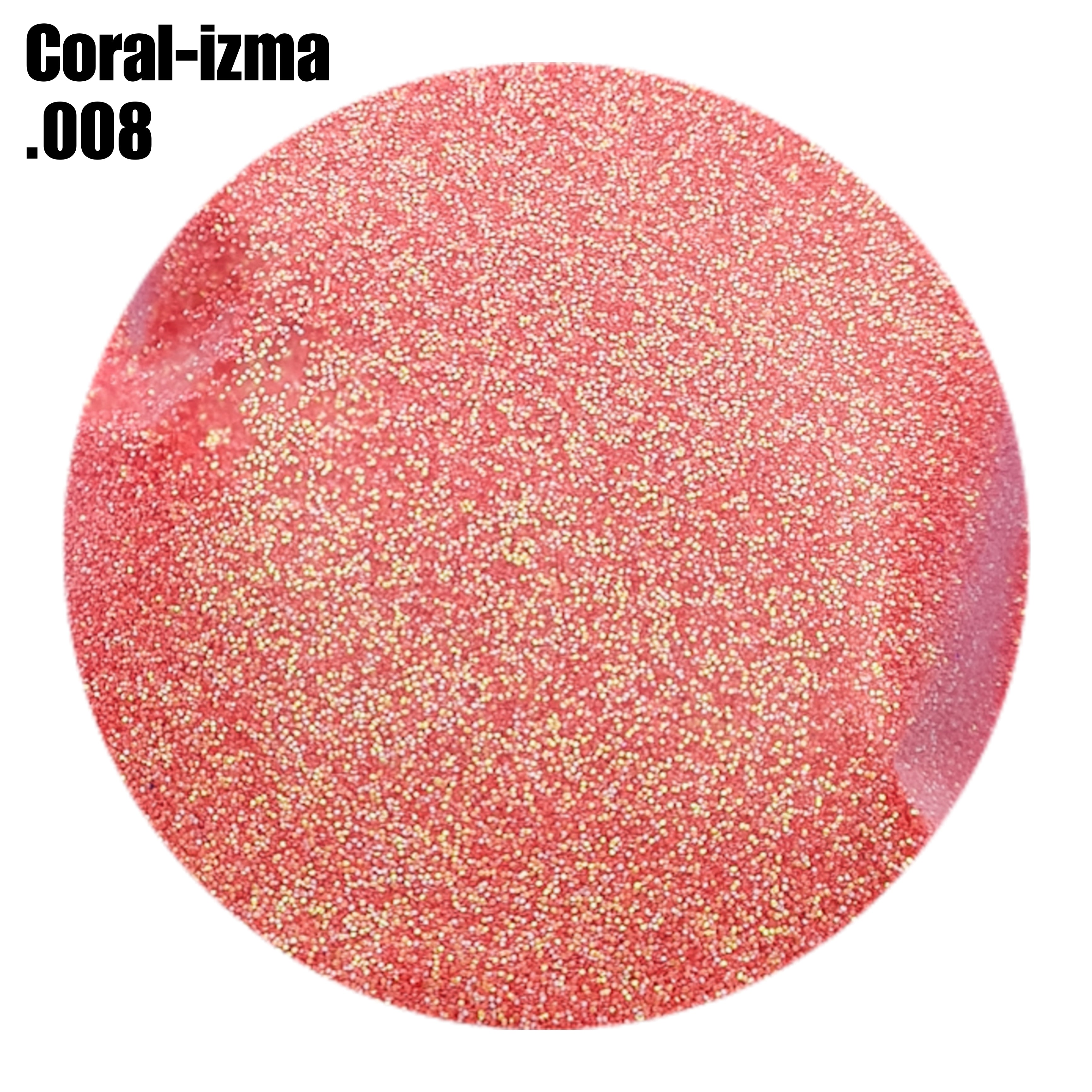 Coral-izma. 008 30 grams
